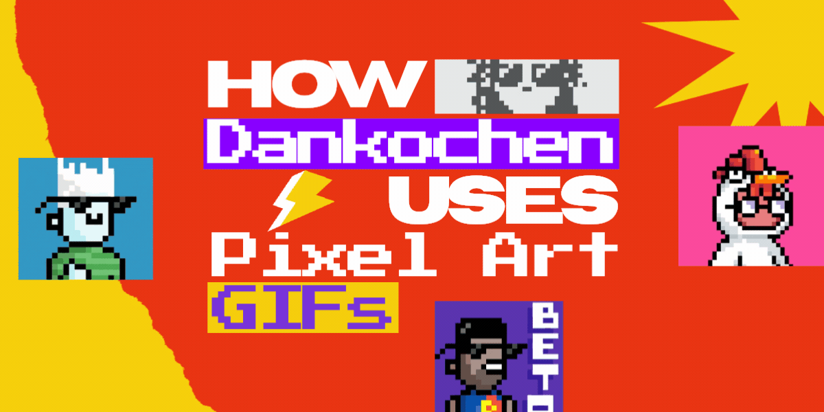 How Dankochen Uses Pixel Art GIFs for NFT Brand Growth
